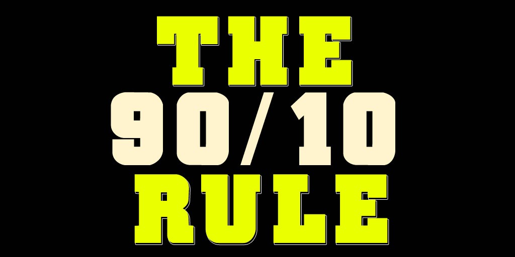 90_10_RULE_Words_of_encouragement